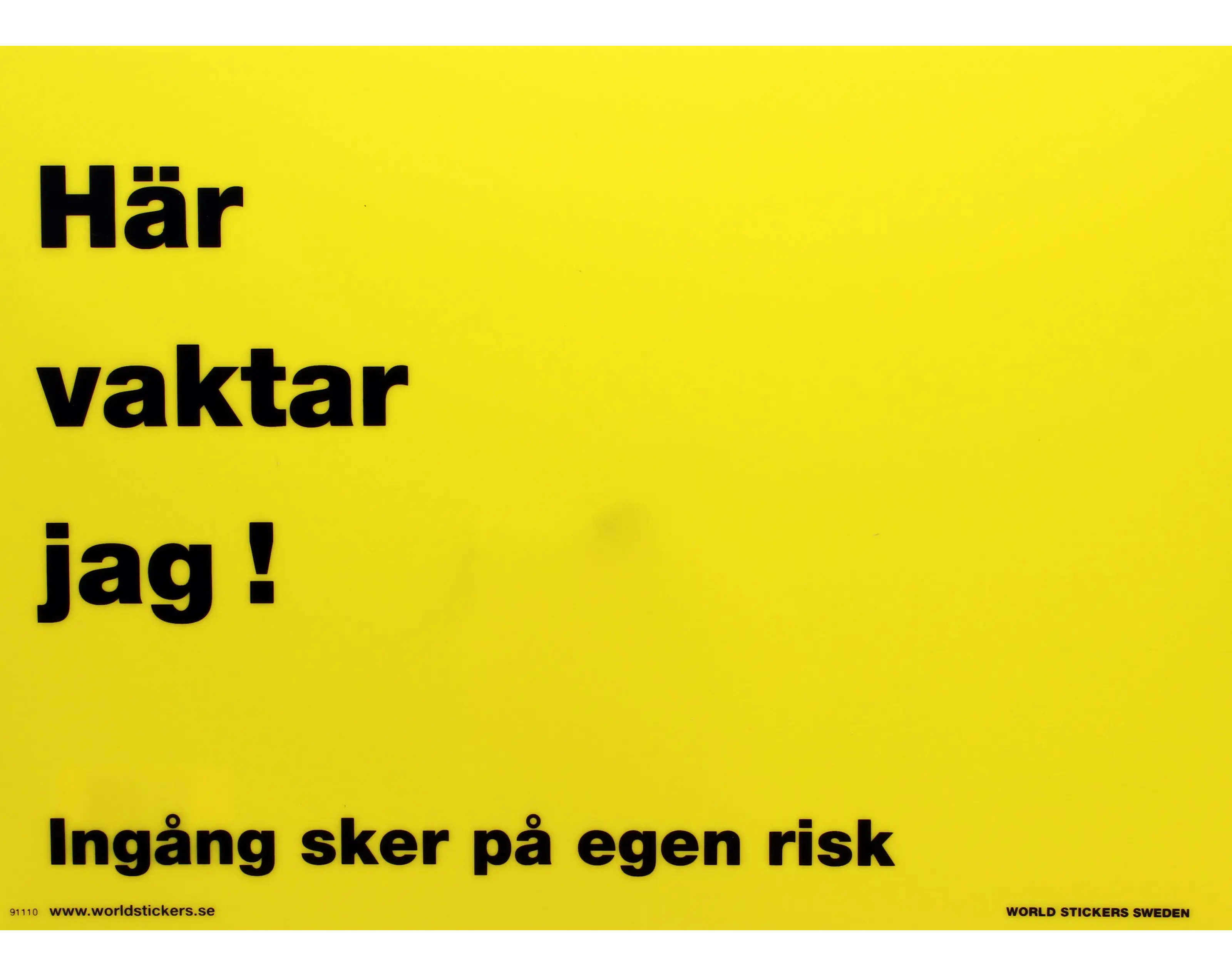 World Stickers Dekalskylt Här vaktar jag